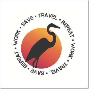 Work Save Travel Repeat Posters and Art